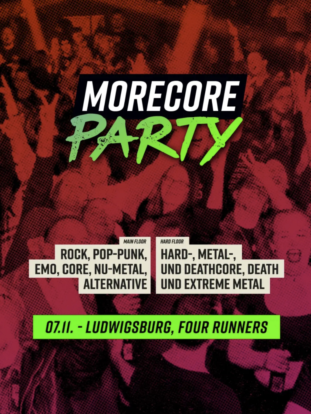 Morecore Party Ludwigsburg am 07. November 2026 auf 2 Floors